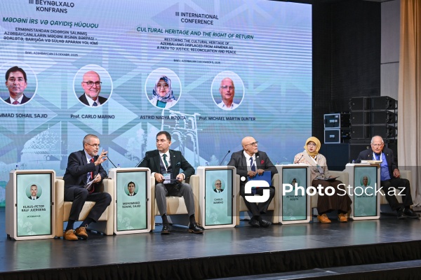 Bakıda keçirilən "Mədəni irs və qayıdış hüququ" mövzusunda beynəlxalq konfrans