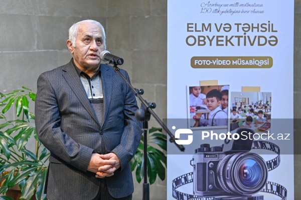 Rafiq Bağırov - “Elm və təhsil obyektivdə" foto-video müsabiqəsinin mükafatlandırma mərasimində