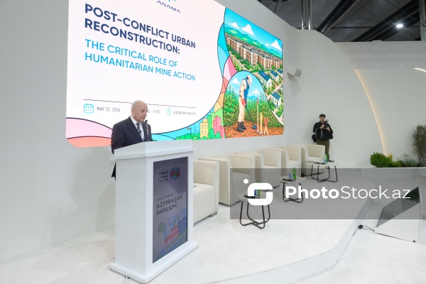 WUF13 çərçivəsində keçirilən "Münaqişədən sonra şəhər yenidənqurması: Humanitar mina təmizlənməsinin kritik rolu" adlı sessiya